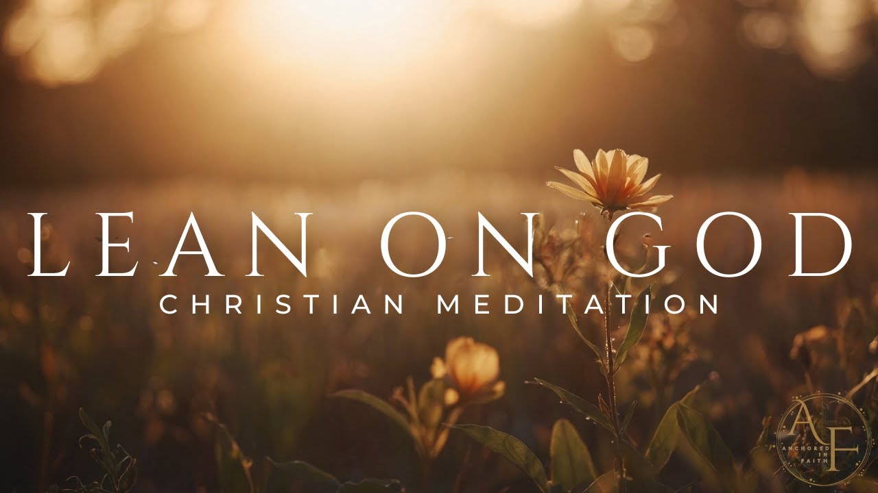 (Powerful) Christian Meditation for Unshakable Faith