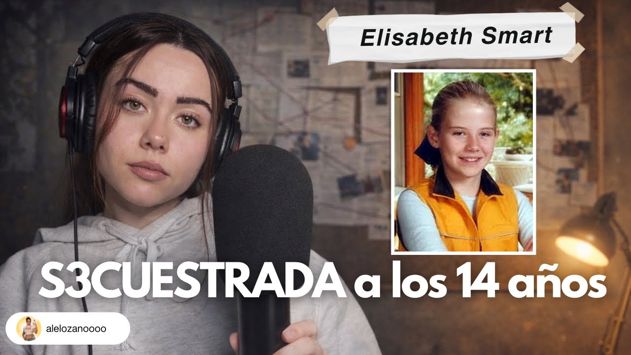 Elisabeth SMART | S3CUESTRADA a los 14 años por un PROFETA