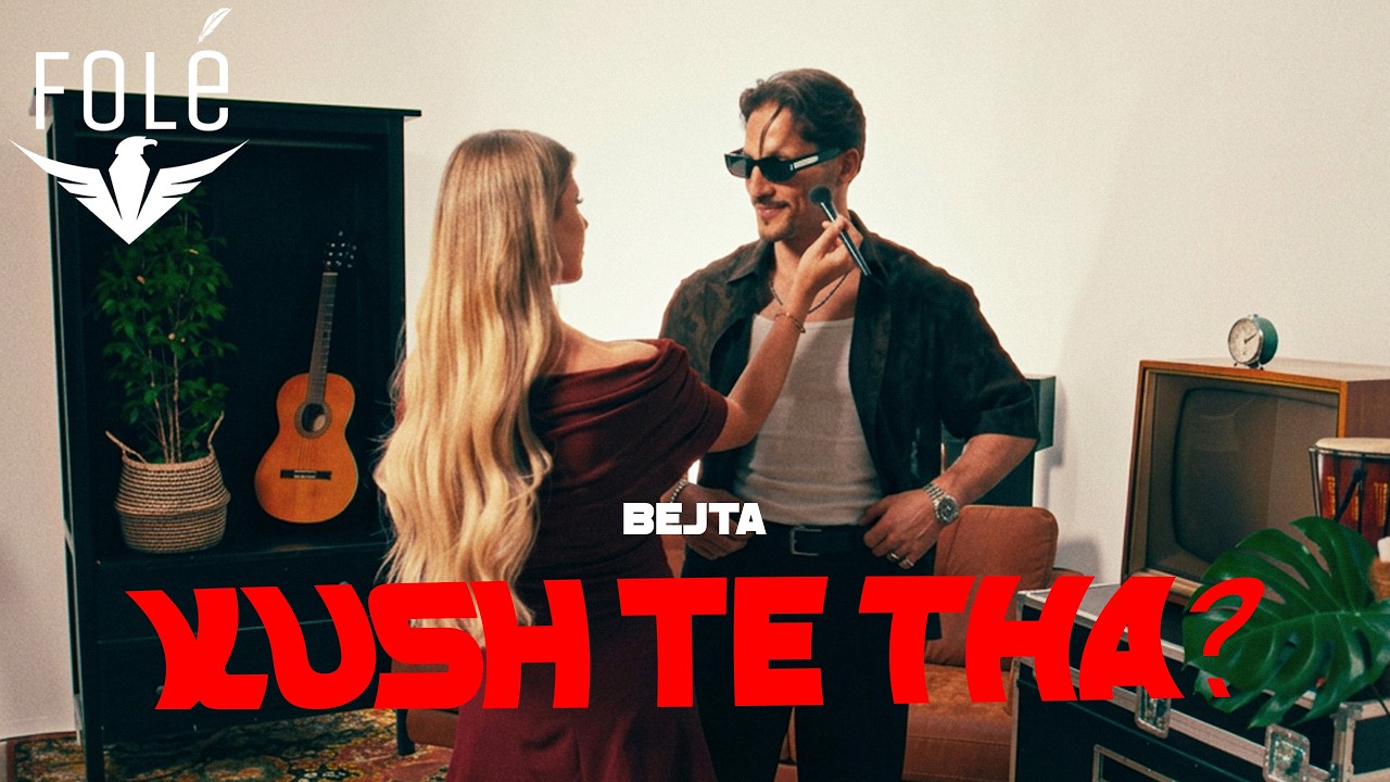 BEJTA - KUSH TE THA?