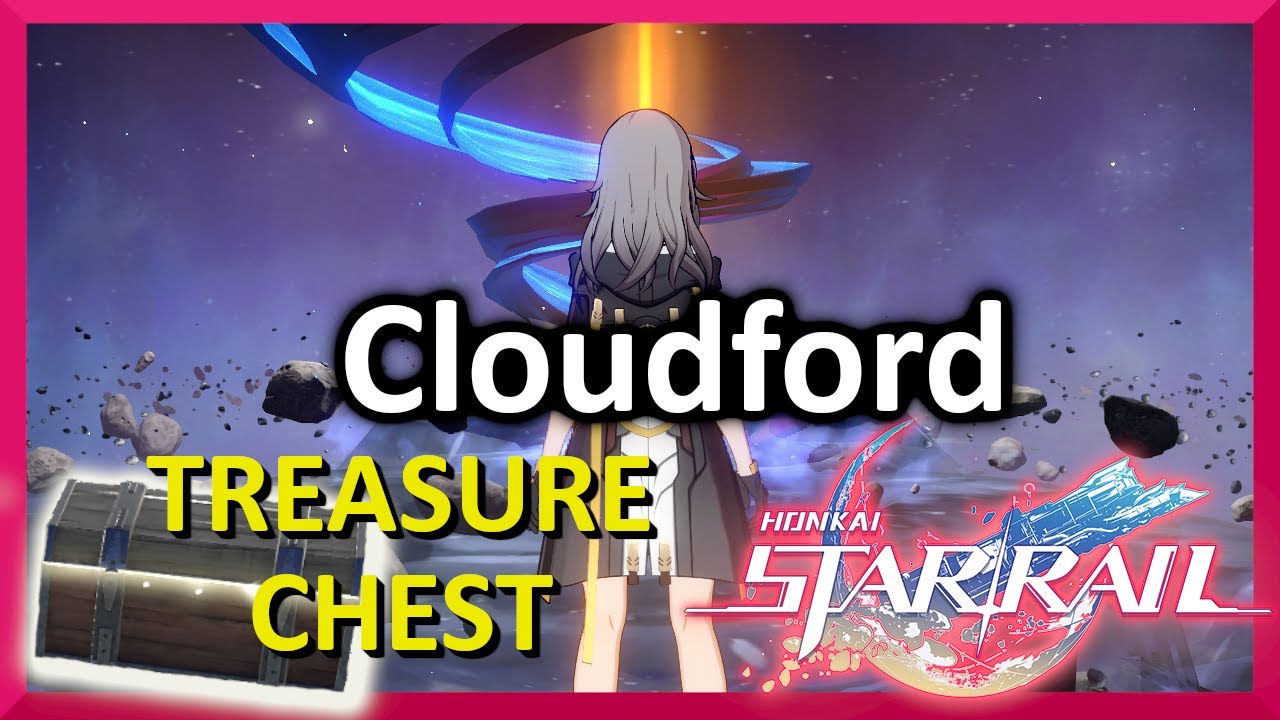 Cloudford All Treasure Chest Locations And Warp Trotter - Honkai Star Rail
