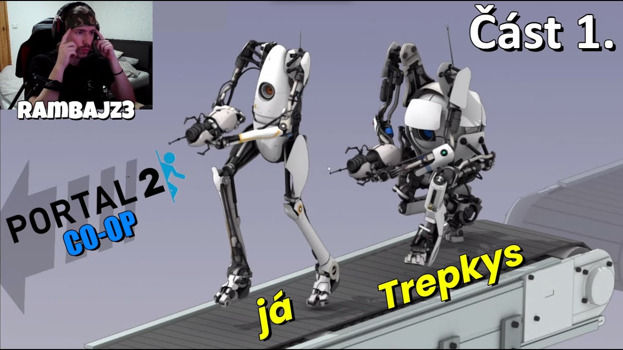 Portal 2 Co-op s Trepkysem!! Zapneme naše supermozky. Part 1