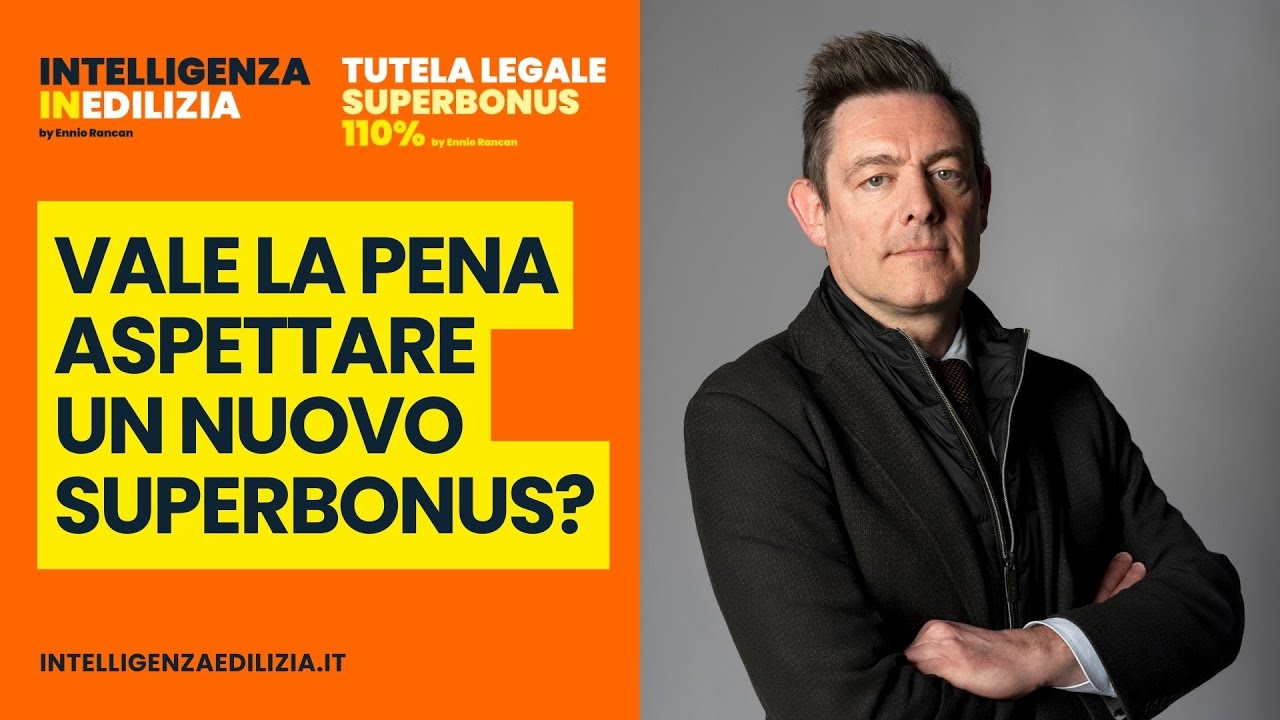 Vale la pena aspettare un nuovo Superbonus? Dico la mia