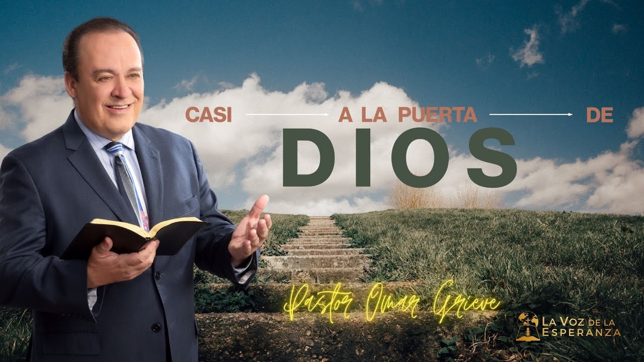 Sermon: Casi a la puerta de Dios | Descubra la Biblia | La Voz de la Esperanza