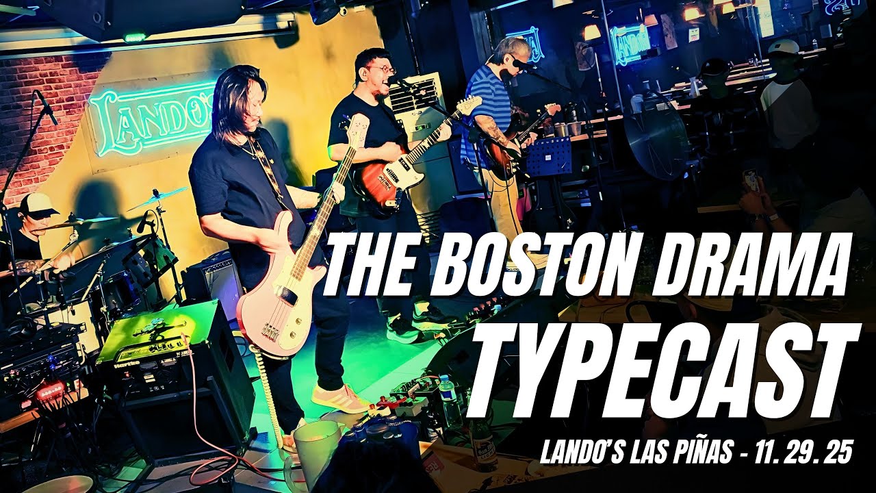TYPECAST - The Boston Drama | Lando's Las Piñas 11.29.25
