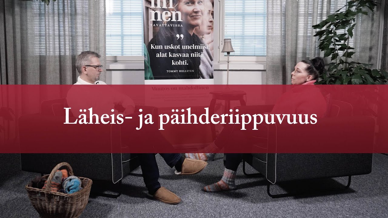 Läheis- ja päihderiippuvuus| Ihminen tavattavissa