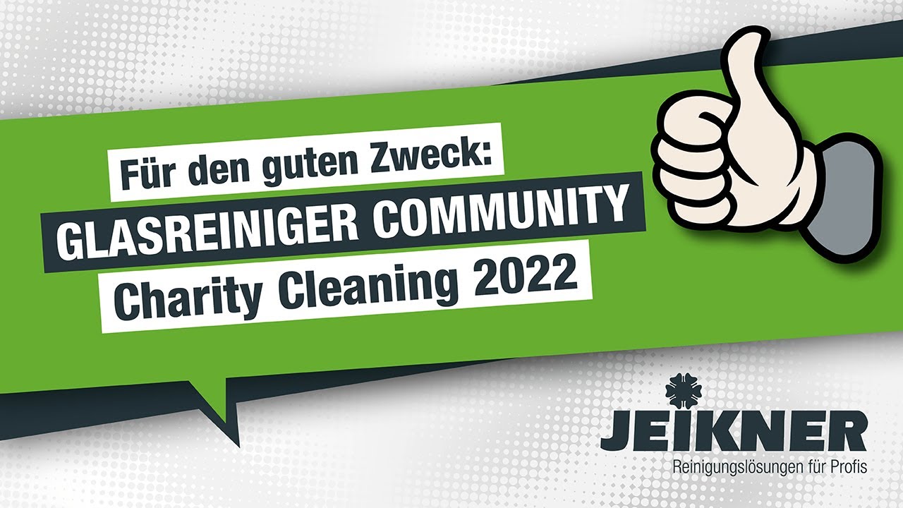 Charity Cleaning Day 2022 – Die GlasReinigerCommunity mit Reinigungstechnik von Jeikner