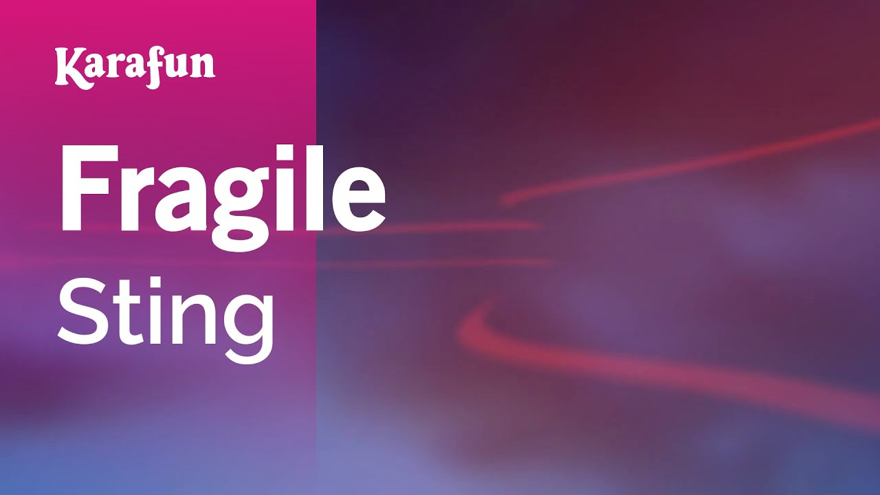 Fragile - Sting | Karaoke Version | KaraFun
