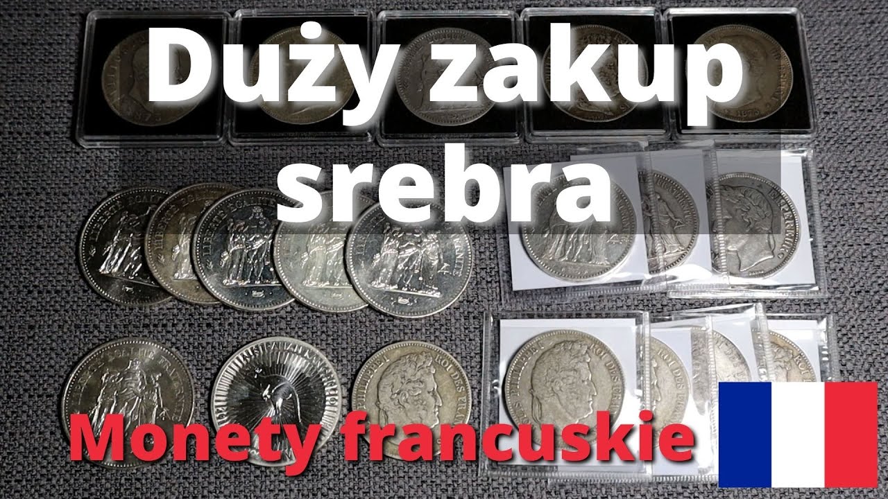 Duży zakup srebra - monety francuskie.
