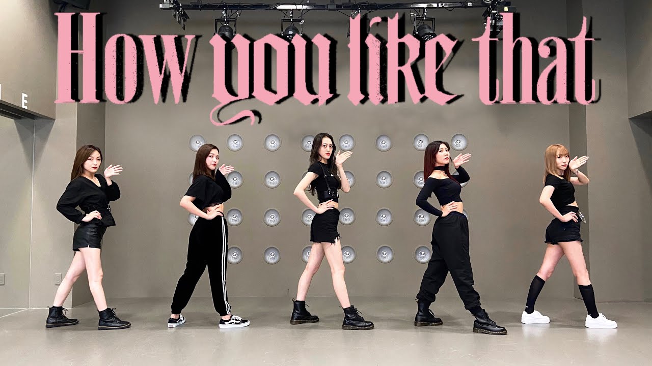 BLACKPINK(블랙핑크 )-How You Like That Dance cover by Link From:Japan