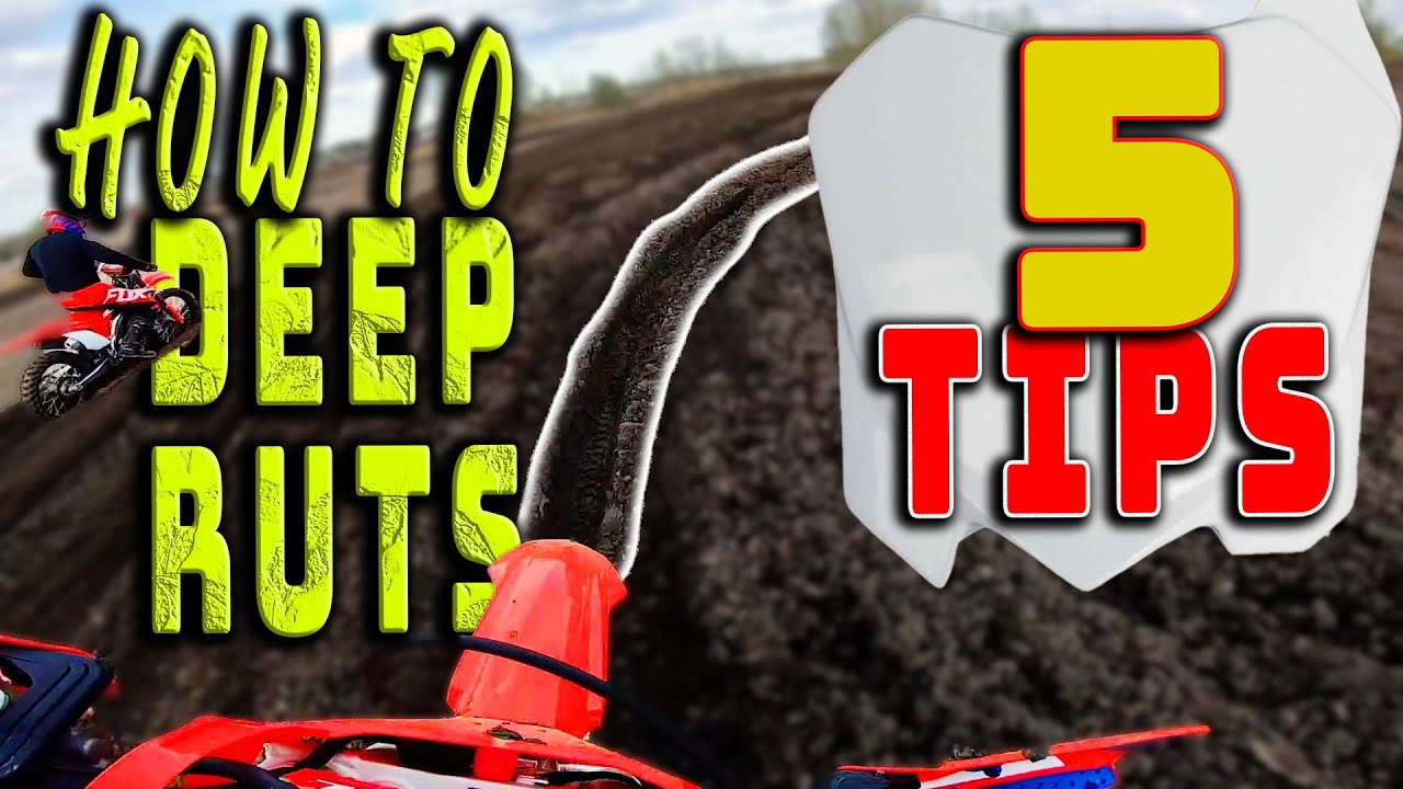 5 Tips for motocross (dirt bike) RUTS