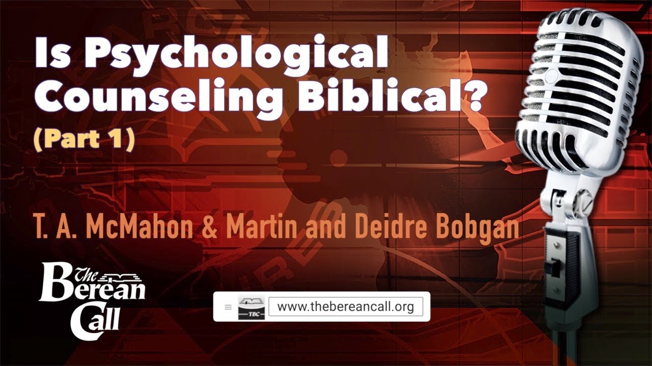 Is Psychological Counseling Biblical? with Martin and Deidre Bobgan (Part 1)