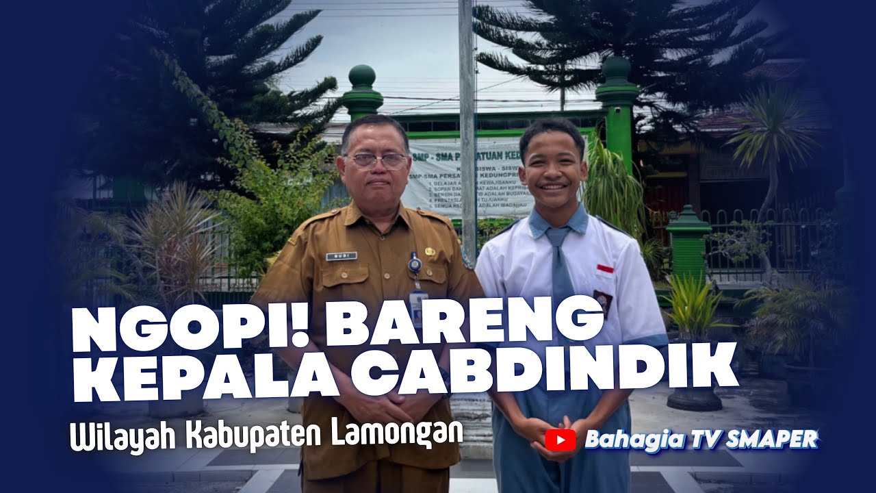 NGOPI! Bareng Kepala Cabdindik Wilayah Kabupaten Lamongan | Kesan Kunjungan ke SMA Persatuan 