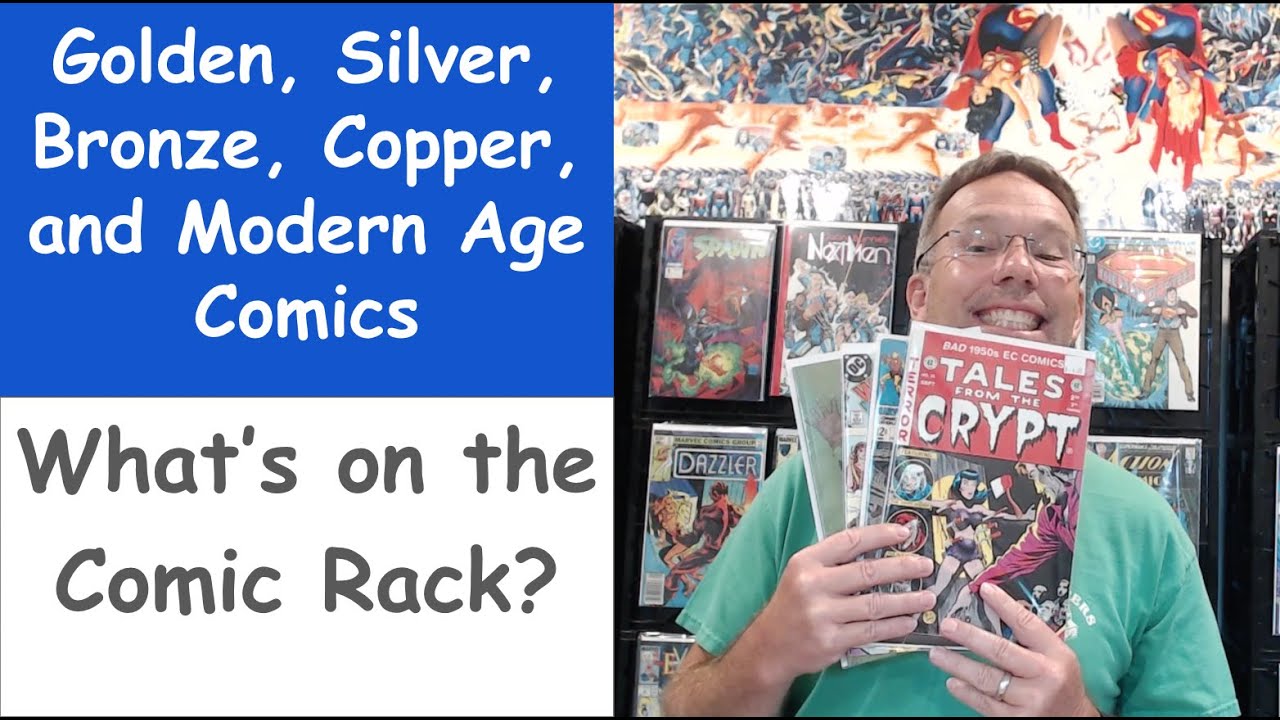 5 Comics Golden Age, Silver Age, Bronze Age, Copper Age, and Modern Age