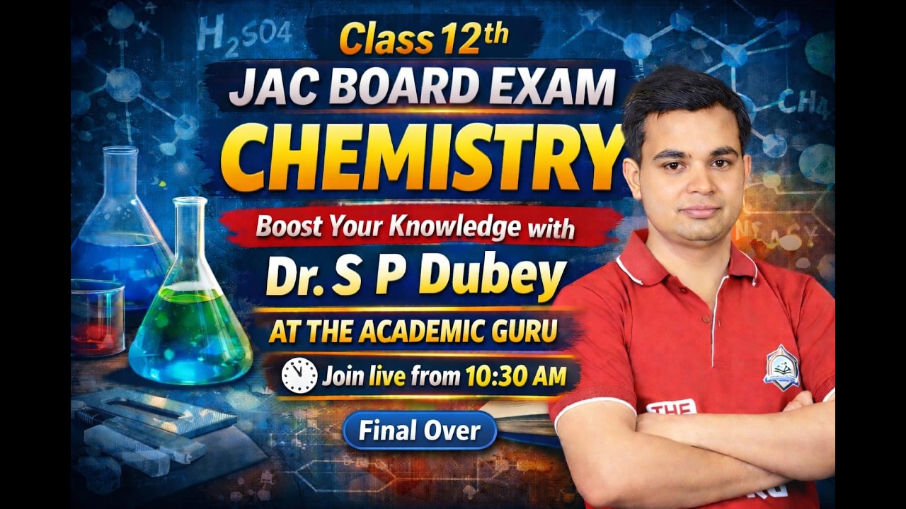 Class 12th Chemistry 🧪 JAC Board exam 🔥 AT The Acemic guru 👉🏻 By - Dr. SP Dubey sir #12th Final Over