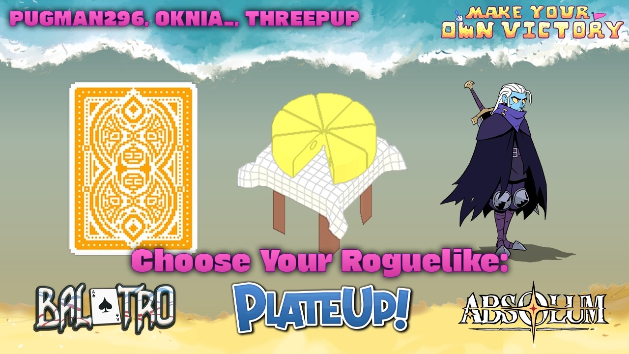 Balatro - PlateUp! - Absolum - Make Your Own Victory - GDQ Hotfix Speedruns