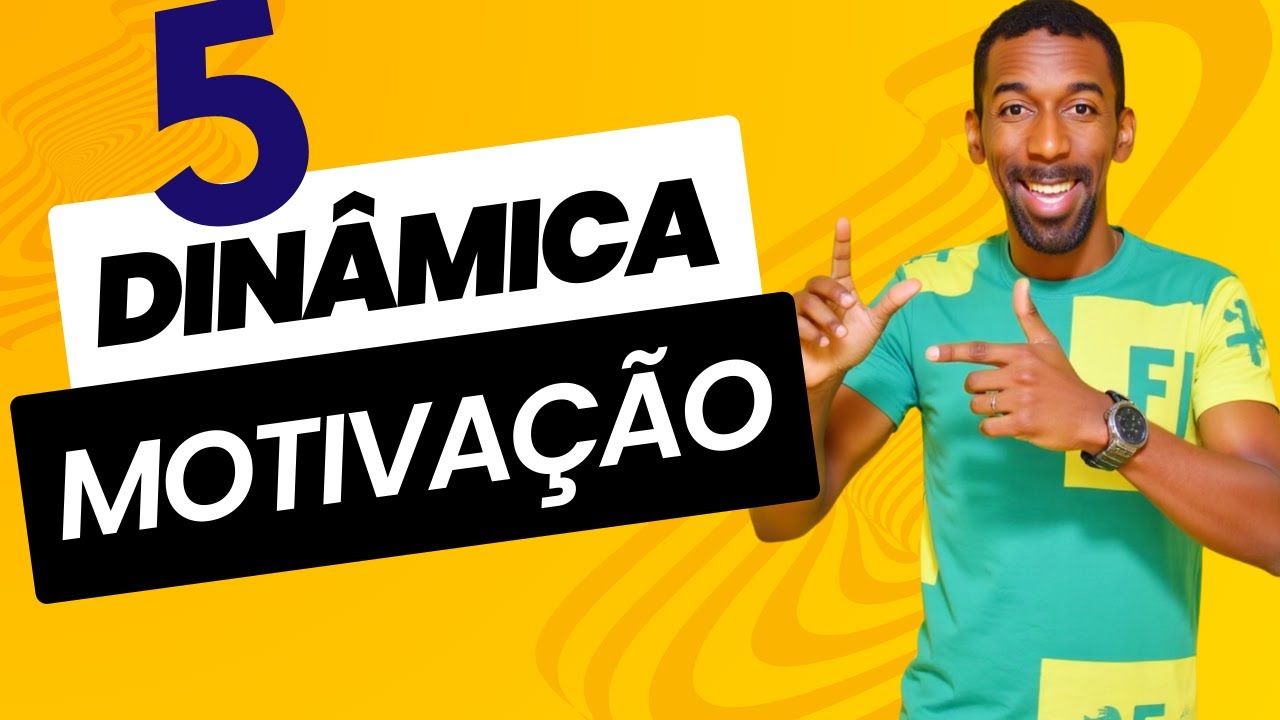 Dinâmica de Motivação | Brincadeiras Divertidas