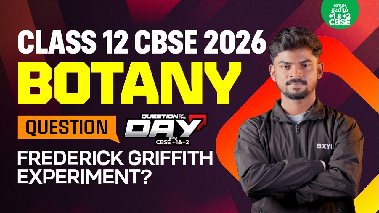🤗Question Of The Day❓Frederick Griffith Experiment? | Tony Sir | Xylem CBSE 11&12 Tamil