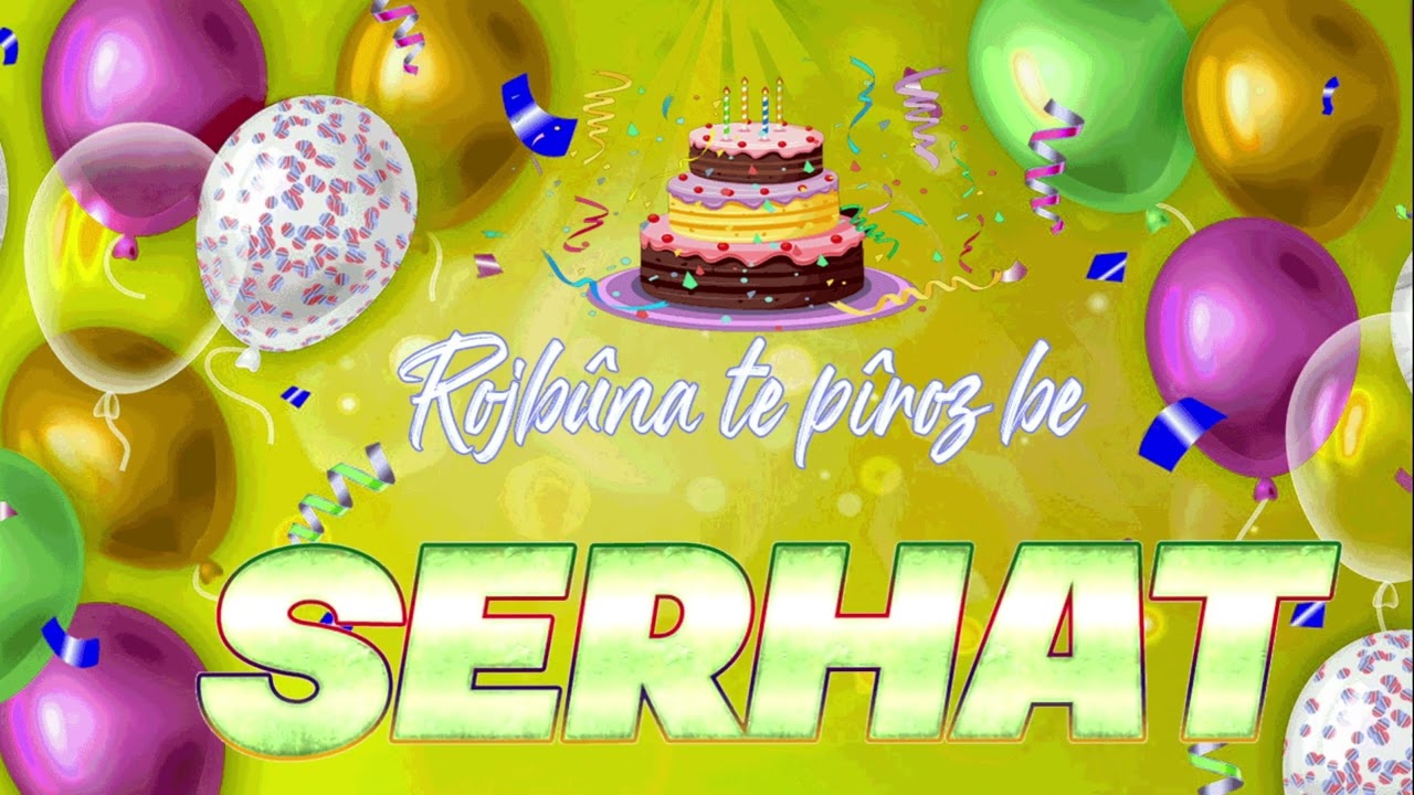 Rojbûna te pîroz be Serhat - Strana Rojbûnê - 2026