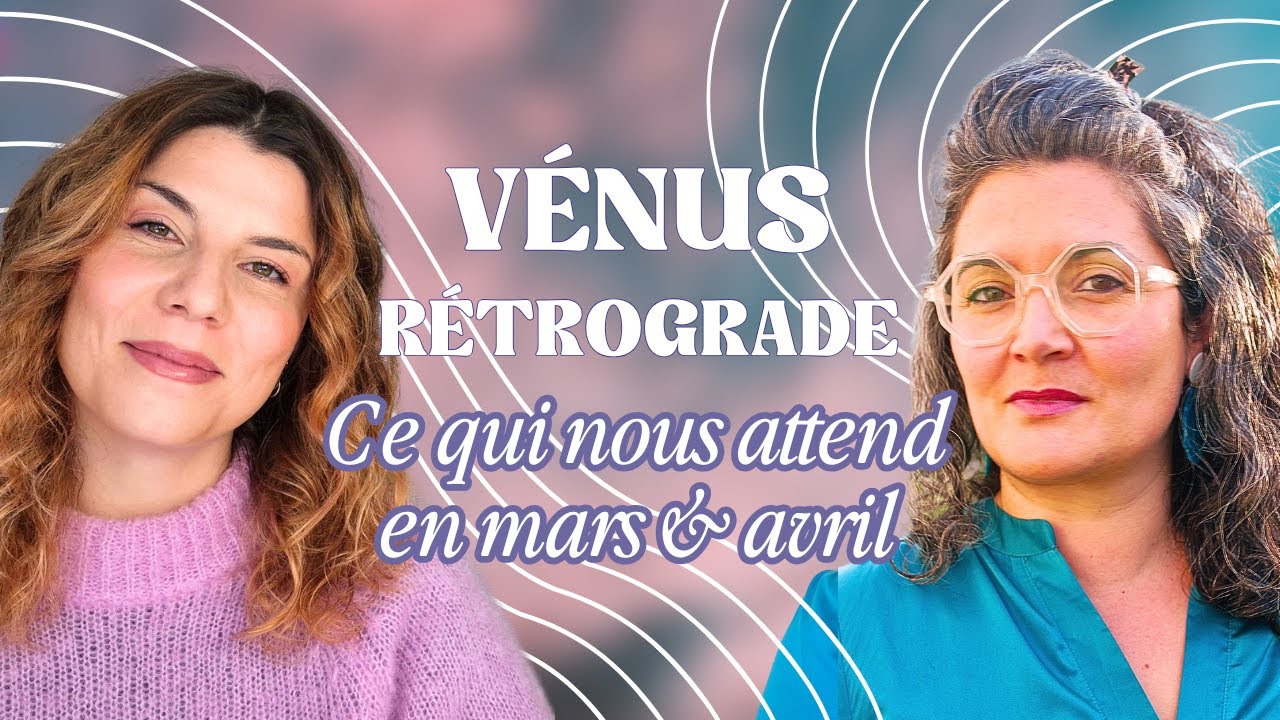 Vénus rétrograde en Bélier & Poissons signe par signe avec @astroplume