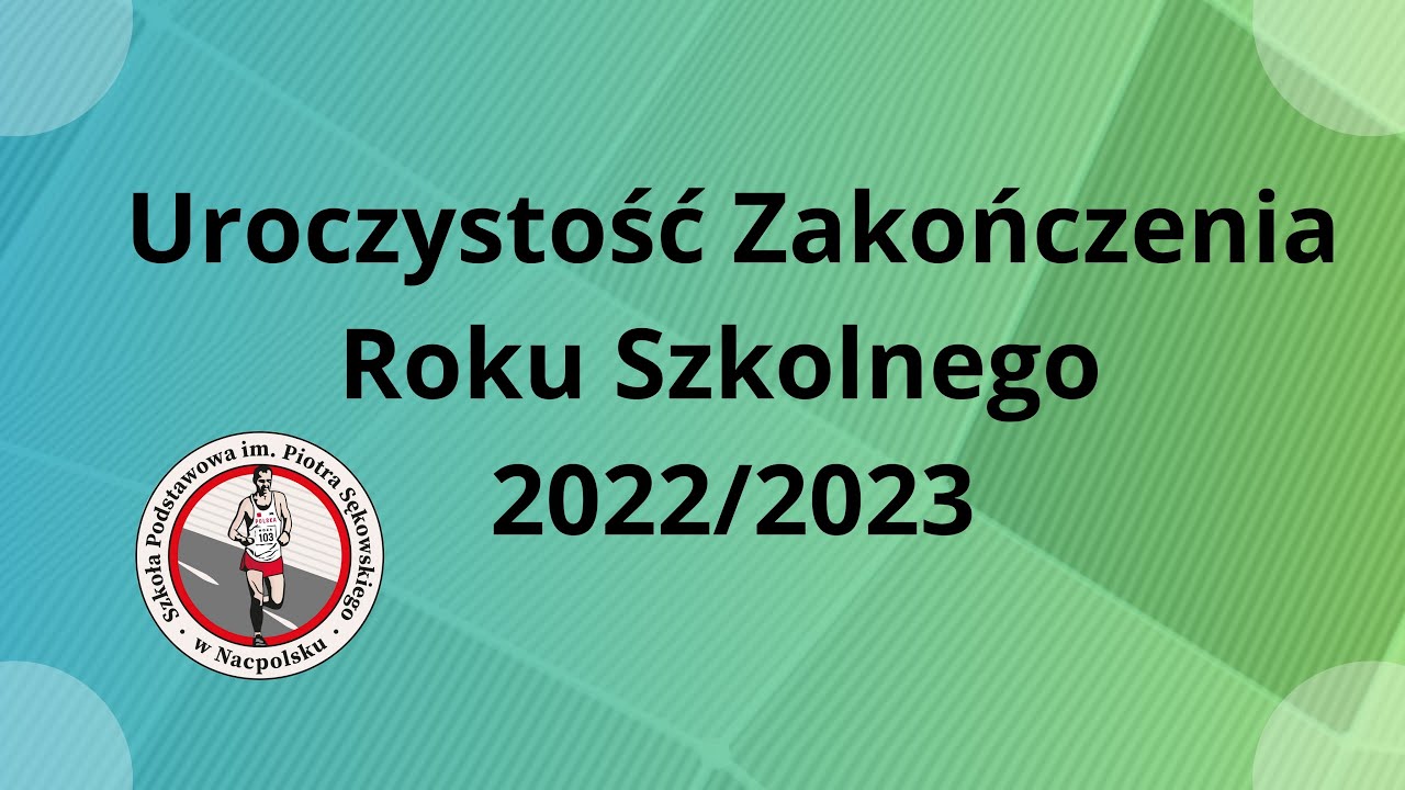 Uroczystość Zakończenia Roku Szkolnego 2022/2023