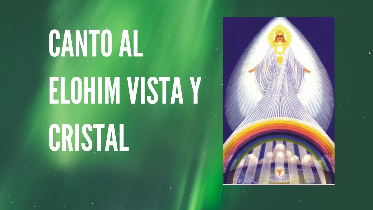 Canto Al Elohim  Vista y Cristal