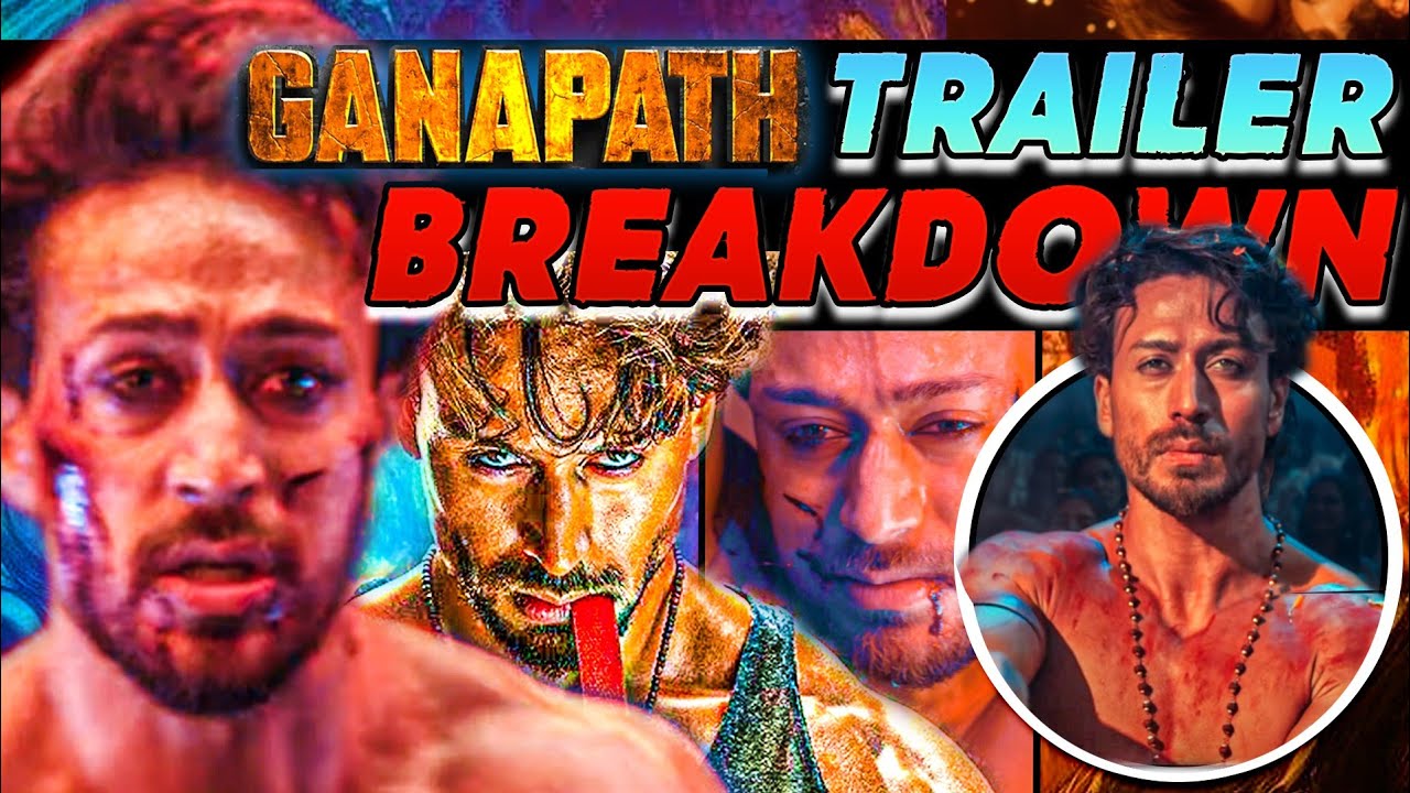 Ganapath Trailer Breakdown, Ganapath Trailer Tiger Shroff, Ganapath Part 2 Main Villain & Story VFX