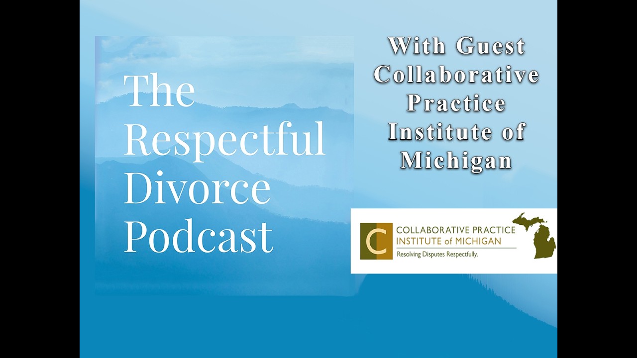 Collaborative Practice Institute of Michigan- Divorce With Respect Week 2026