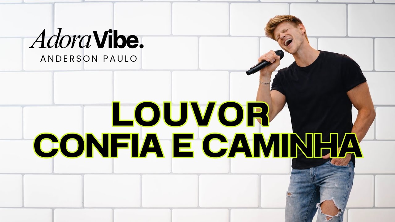 Louvor - Confia e Caminha