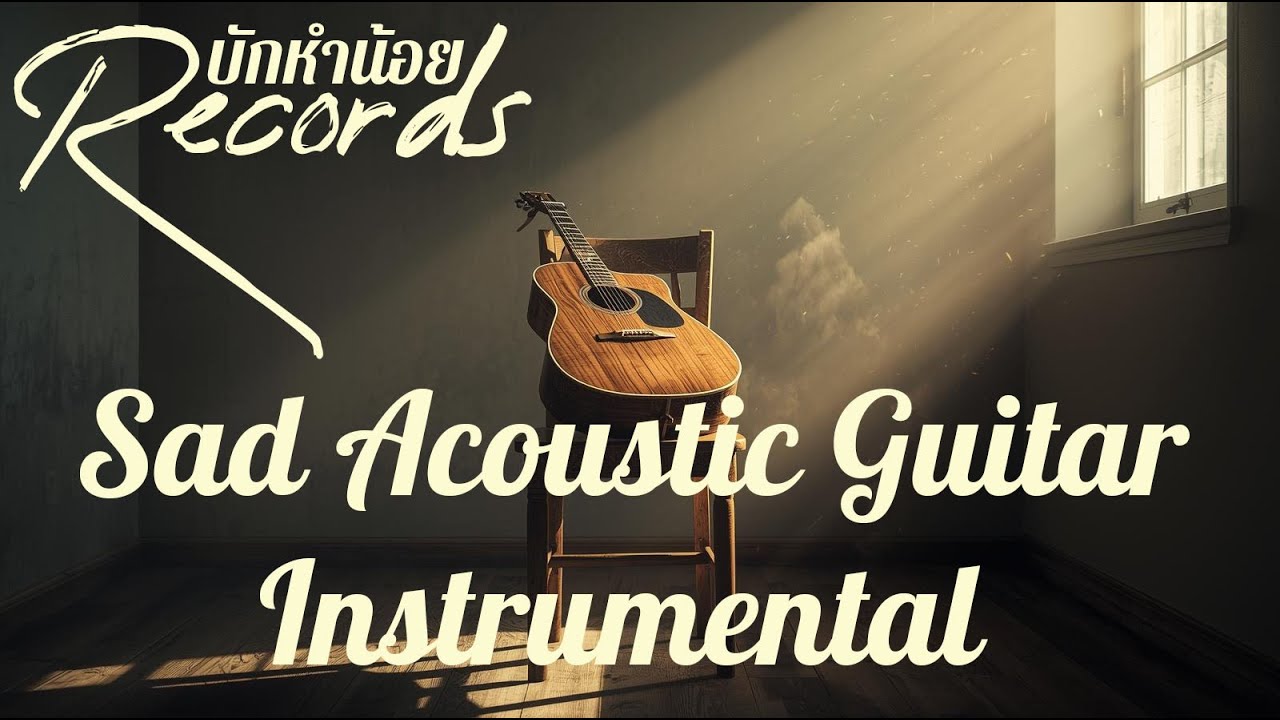 💔🎸 Sad Acoustic Guitar Instrumental – Official Audio | Bakhamnoi Records