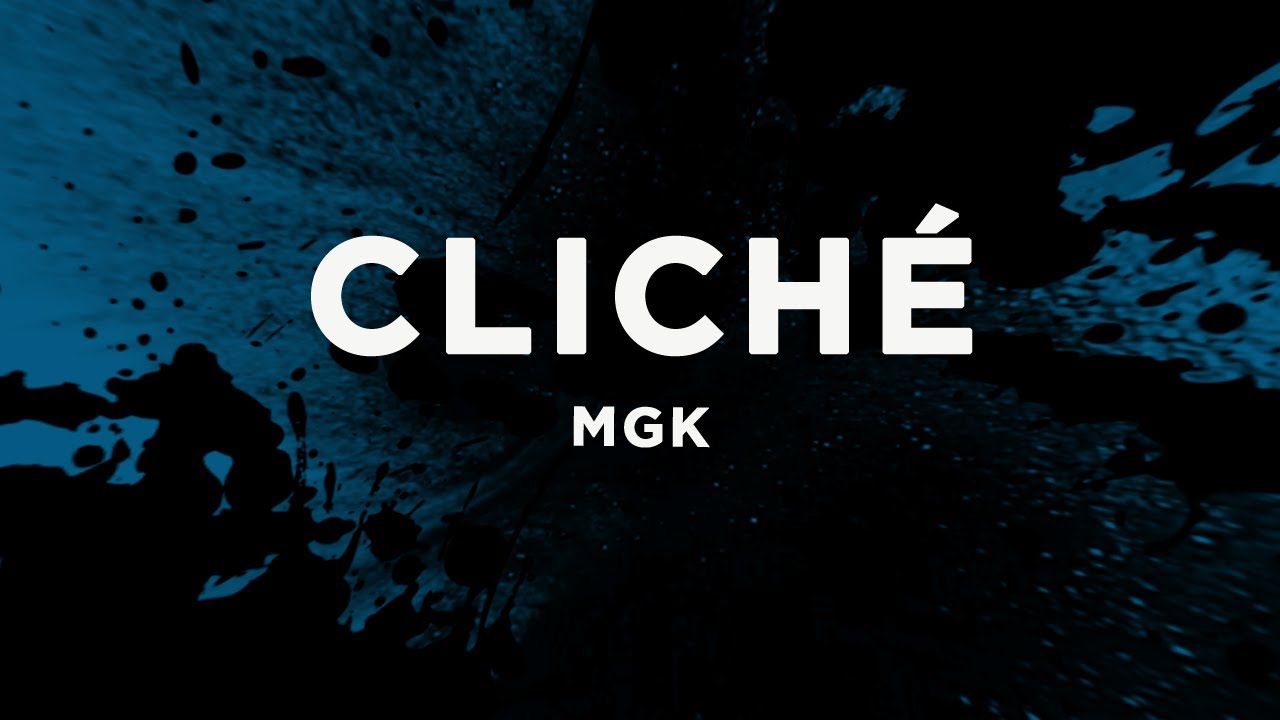 mgk - cliché (Lyrics)