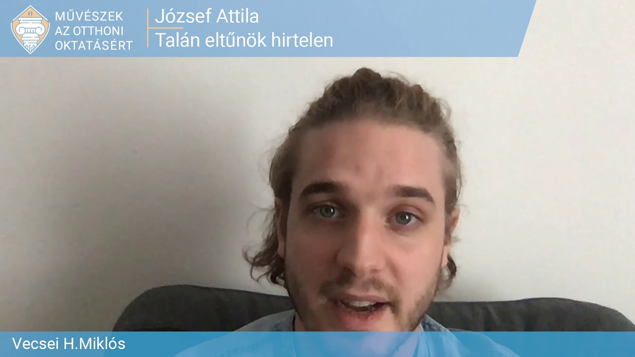József Attila: Talán eltűnök hirtelen