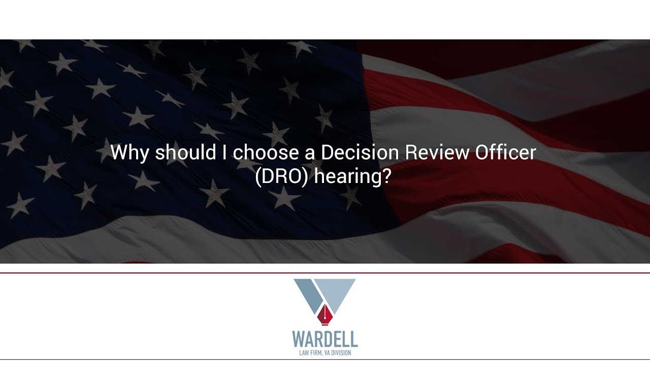Why should I choose a Decision Review Officer (DRO) hearing?