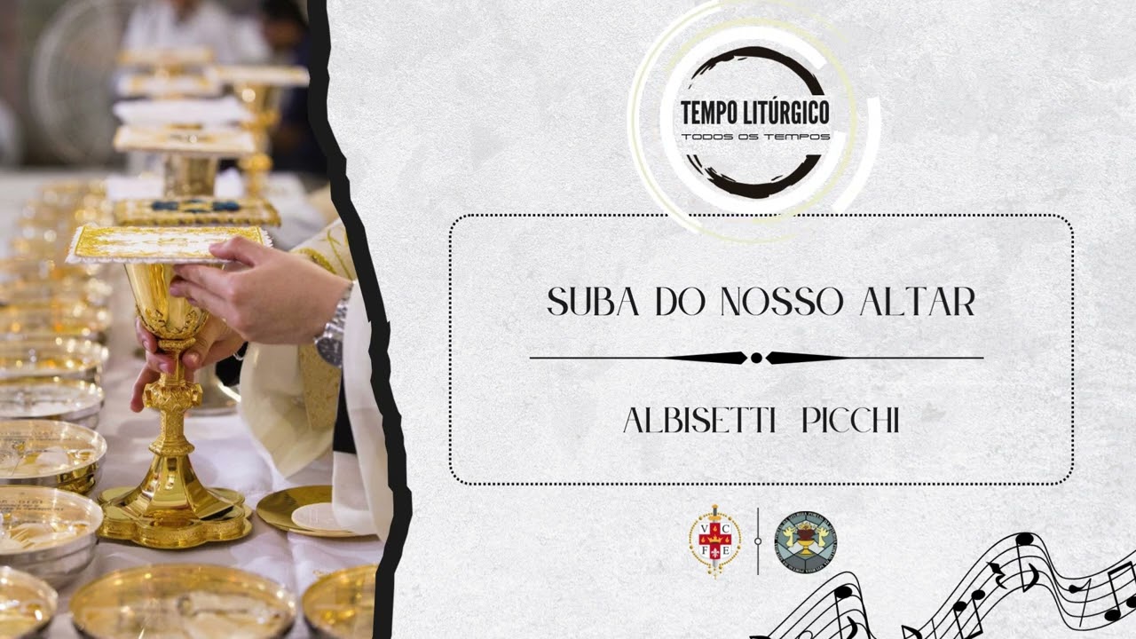 Suba do nosso altar-  ofertorio - Albisetti  Picchi - todos os tempos