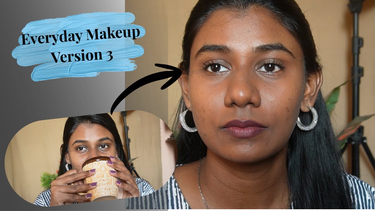 Here is my 3rd version of everyday makeup