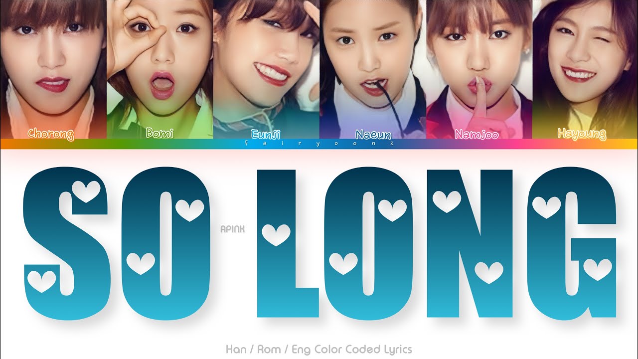 APINK (에이핑크) So Long Color Coded Lyrics (Han/Rom/Eng)