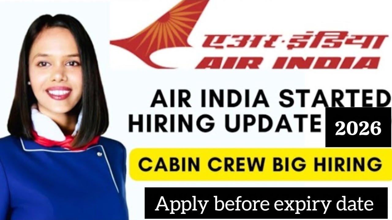 🔥2026 Air India Cabin Crew Huge Vacancies 🔥| Apply Now 