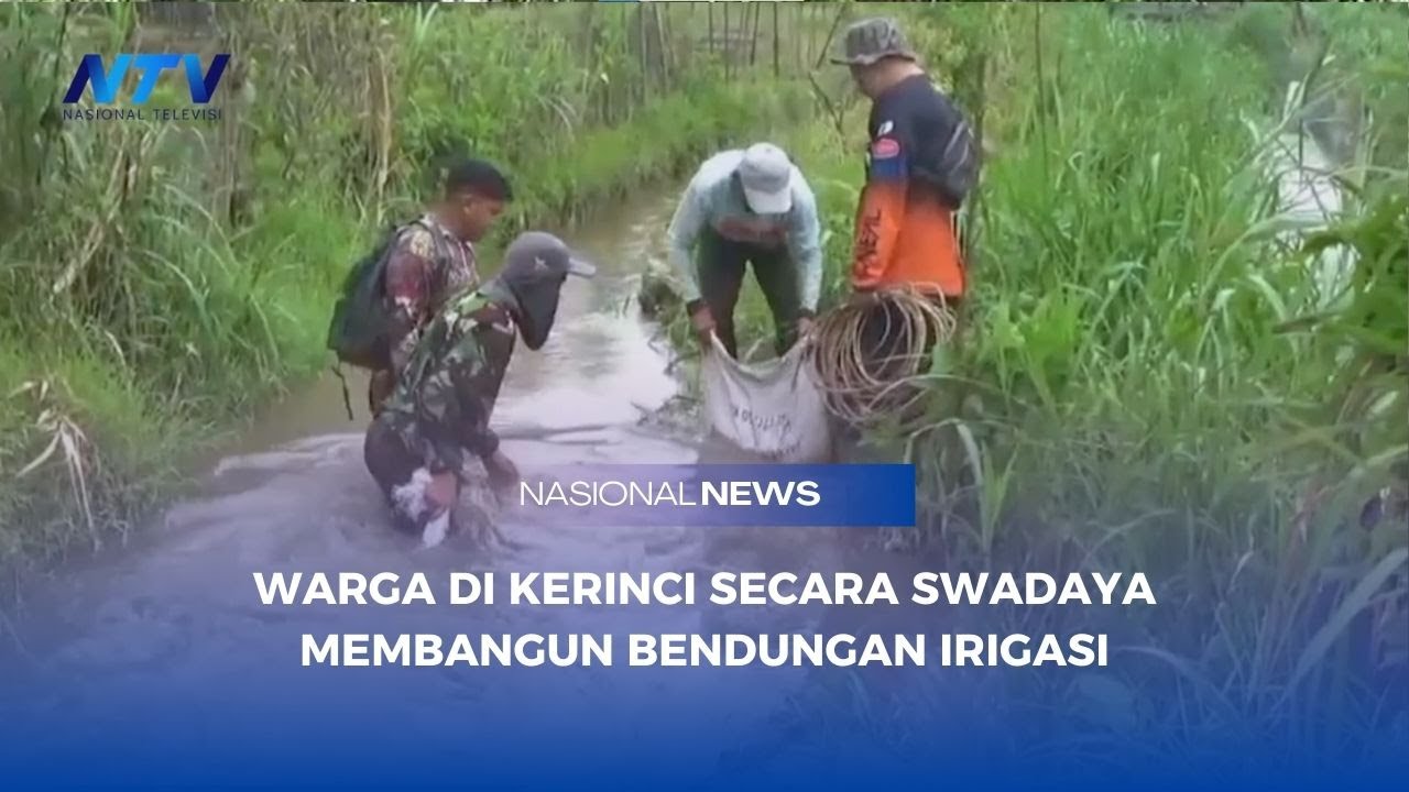 WARGA DI KERINCI SECARA SWADAYA MEMBANGUN BENDUNGAN IRIGASI