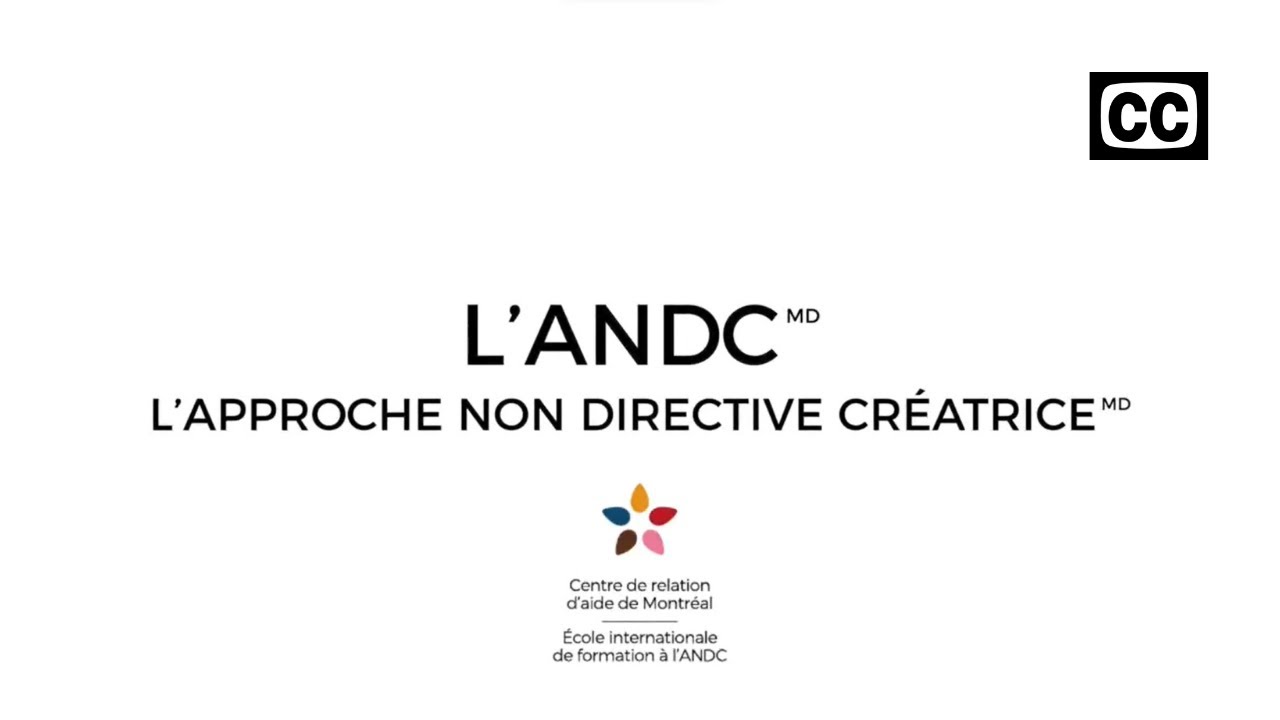 L'Approche non directive créatrice, ANDC® (avec sous-titres)