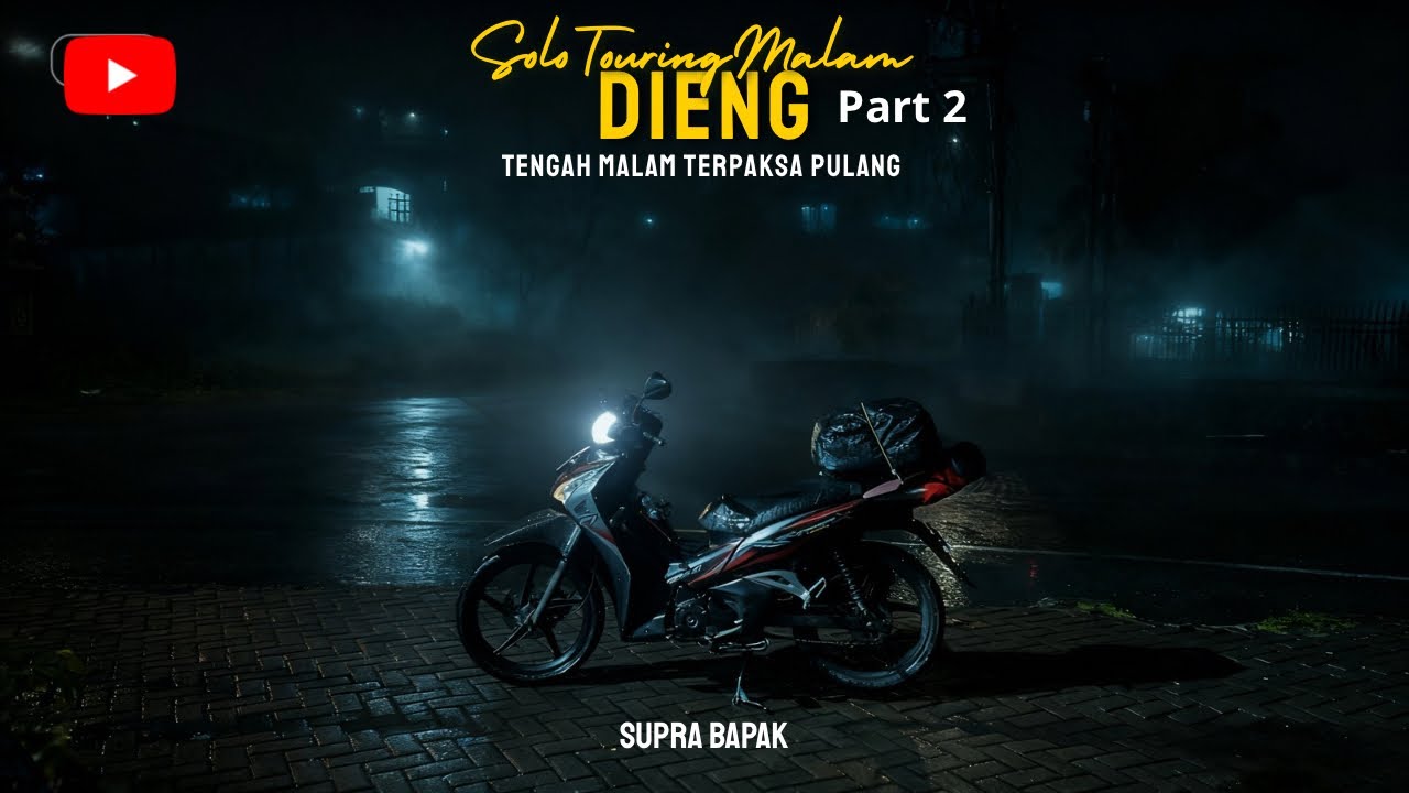 PULANG DARURAT: Menembus Kabut Hitam Dieng Dini Hari Bareng Supra Bapak | Solo Ride Penuh Tekanan 