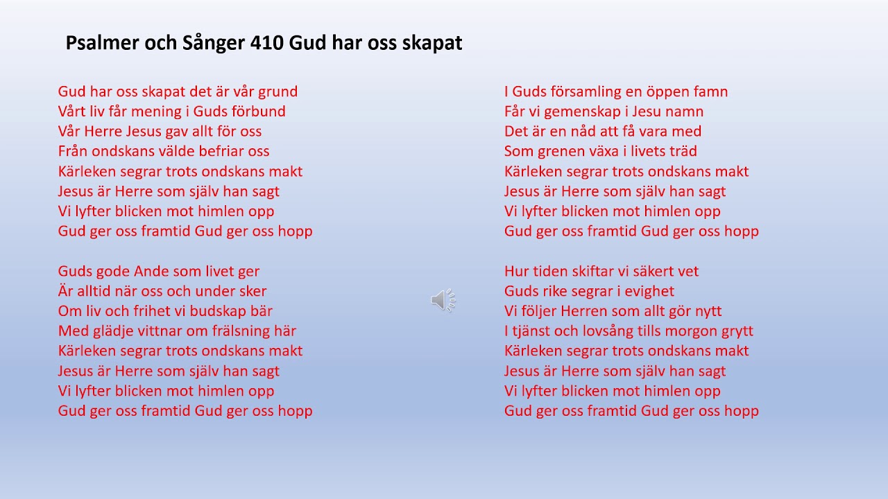 Psalmer och Sånger 410 Gud har oss skapat/psalmer och sånger 453