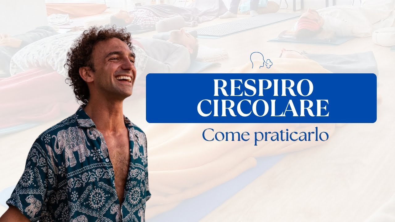 IL RESPIRO CIRCOLARE E COME PRATICARLO