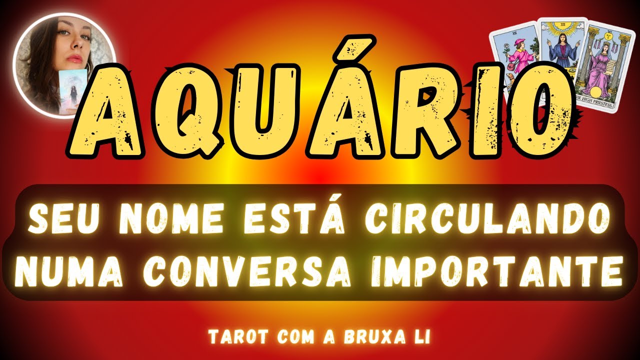 AQUÁRIO♒ SEU NOME ESTÁ CIRCULANDO NUMA CONVERSA IMPORTANTE