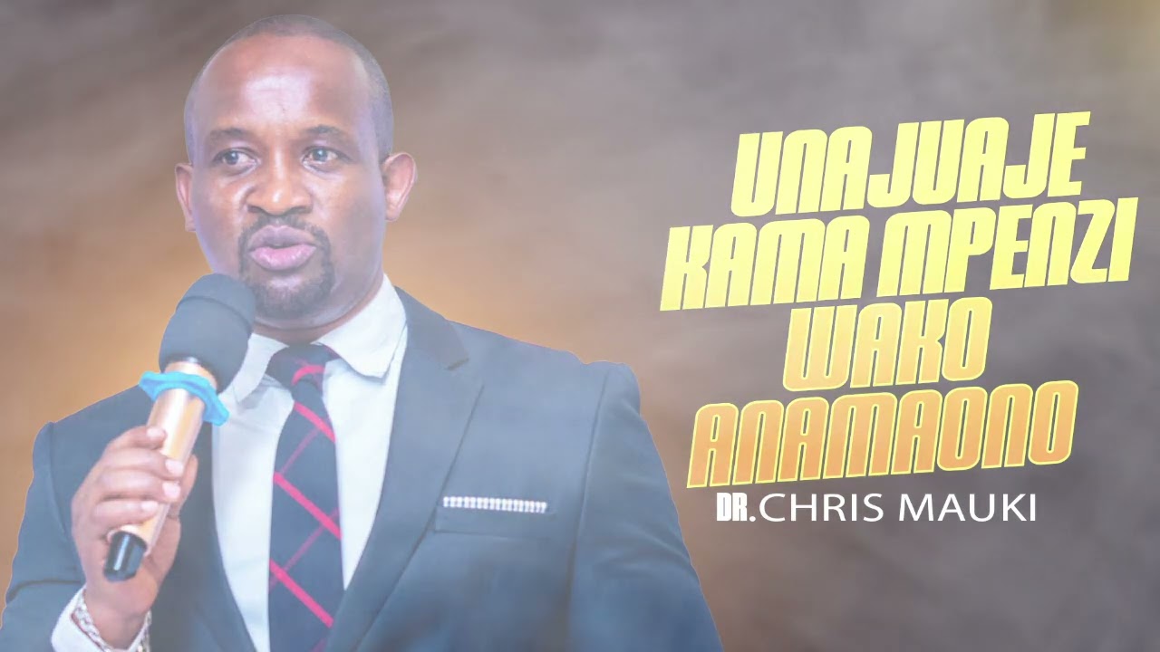 Dr.Chris Mauki - Unajuaje Kama Mpenzi Wako Anamaono