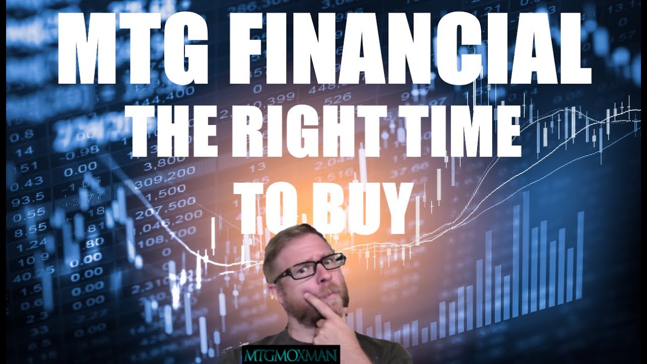 MTG Financial The Right Time To Buy