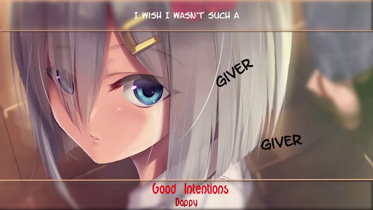 ⍟Nightcore → Good Intentions