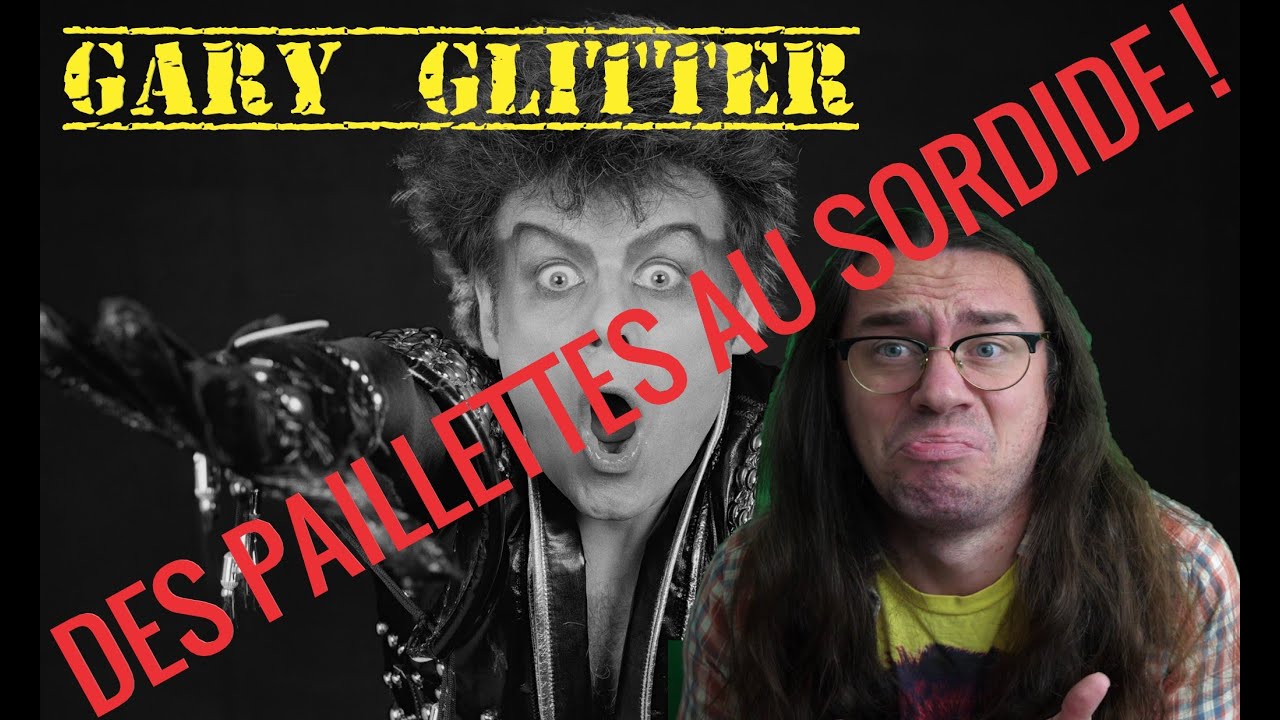 GARY GLITTER : Des paillettes au sordide !