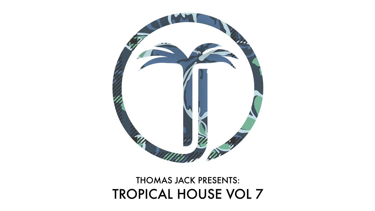 Thomas Jack Presents: Robin Schulz - Tropical House Vol.7