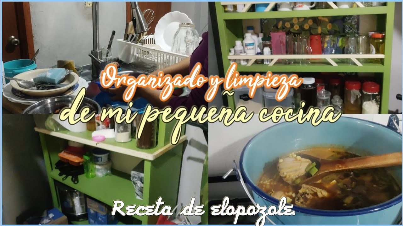 LIMPIEZA Y ORGANIZACIÓN DE MI PEQUEÑA COCINA 🏡MI VIDA DE AMA DE CASA EN MÉXICO🇲🇽RECETA DE ELOPOZOLE