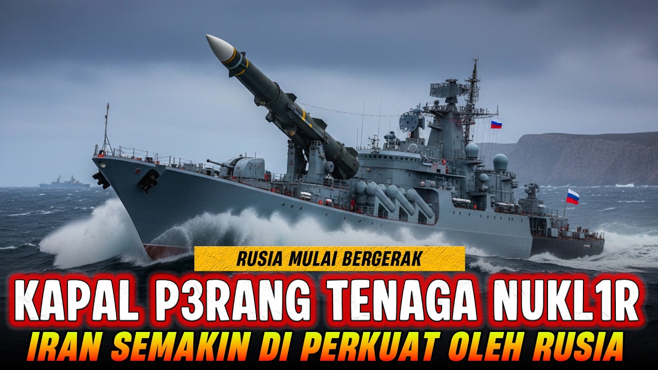 RUSIA UTUS KAPAL BERTENAGA NUKL1R UNTUK LINDUNGI IRAN‼️AS MULAI BALIK BADAN ??