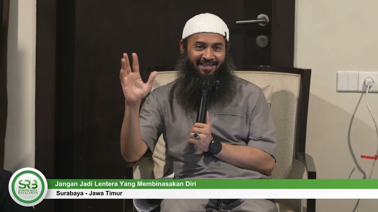 Jangan Jadi Lentera Yang Membinasakan Diri - Ustadz DR Syafiq Riza Basalamah MA
